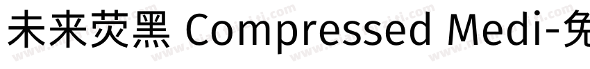 未来荧黑 Compressed Medi字体转换